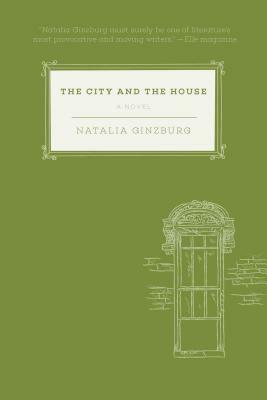 The City and the House by Natalia Ginzburg