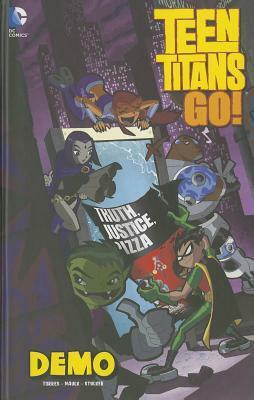 Teen Titans Go!: Demo by Larry Stucker, J. Torres, Brad Anderson