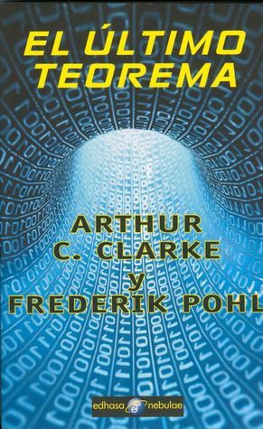 El último teorema by Frederik Pohl, Arthur C. Clarke