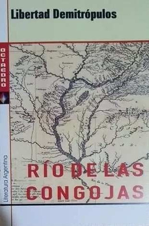 Río de las congojas by Libertad Demitrópulos