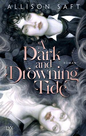 A Dark and Drowning Tide by Allison Saft