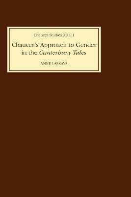 Chaucer's Approach to Gender in the Canterbury Tales by Anne Laskaya