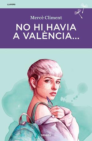 no hi havia a valència by Mercè Climent