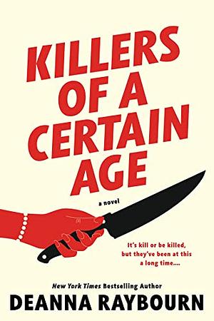 Killers of a Certain Age by Deanna Raybourn