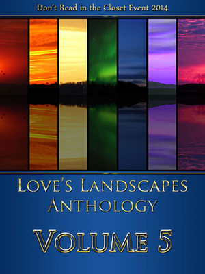 Love's Landscapes Anthology Volume 5 by Matthias Williamson, K-lee Klein, Kim Dare, R.L. Robinson, Kiernan Kelly, C.C. Jaz, Jonathan Treadway, Amy Rae Durreson, Suzanne Simon, R.D. Hero, Sera Trevor, Ava Penn, Sofia Grey