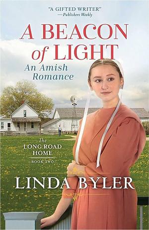 Beacon of Light by Linda Byler, Linda Byler