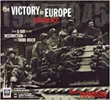 The Victory in Europe Experience: From D-Day to the Destruction of the Third Reich. by Julian Thompson