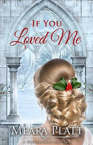 If You Loved Me by Meara Platt
