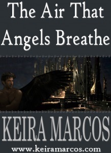 The Air that Angels Breathe by Keira Marcos