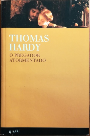 O Pregador Atormentado by Thomas Hardy