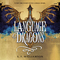 A Language of Dragons by S.F. Williamson