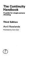 The Continuity Handbook: A Guide for Single-camera Shooting by Avril Rowlands