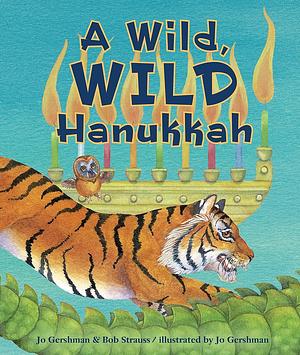 A Wild, Wild Hanukkah by Jo Gershman, Bob Strauss