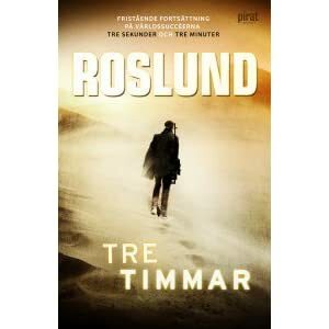 Tre timmar by Anders Roslund