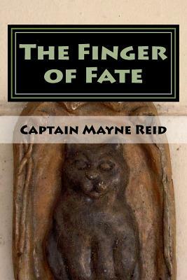 The Finger of Fate by Captain Mayne Reid