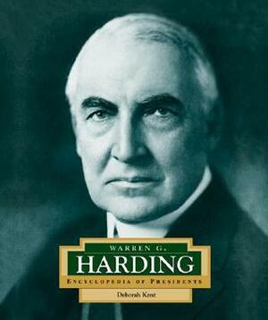 Warren G. Harding: America's 29th President by Deborah Kent