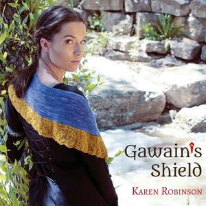 Gawain's Shield by Karen Robinson