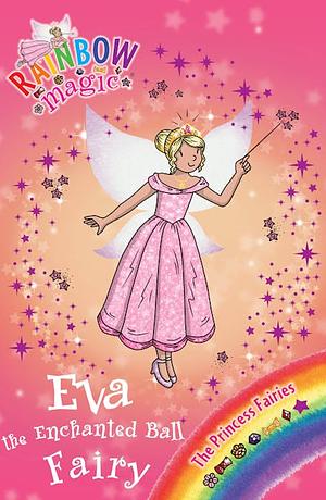 Eva the Enchanted Ball Fairy by Daisy Meadows