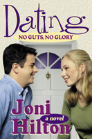 Dating: No Guts, No Glory by Joni Hilton