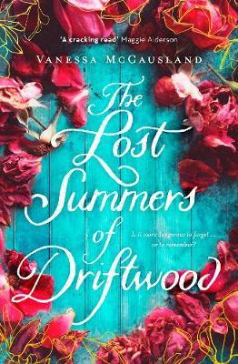 Lost Summers Of Driftwood by Vanessa McCausland