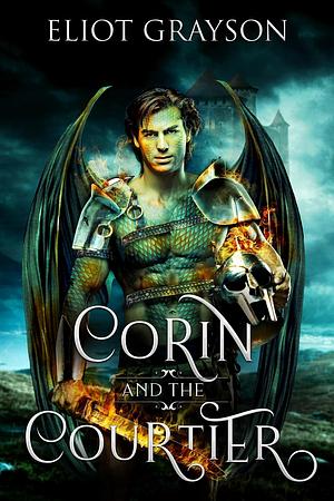 Corin and the Courtier by Eliot Grayson, Eliot Grayson