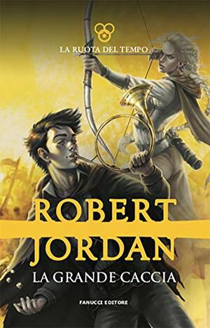 La grande caccia by Robert Jordan