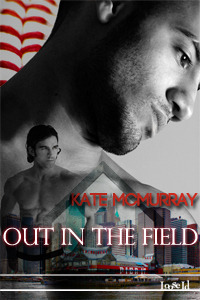 Out in the Field by Kate McMurray