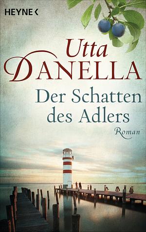 Der Schatten des Adlers by Utta Danella