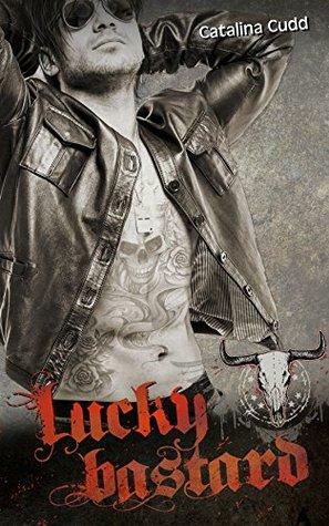 Lucky Bastard by Catalina Cudd