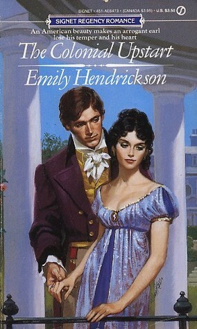 The Colonial Upstart by Emily Hendrickson