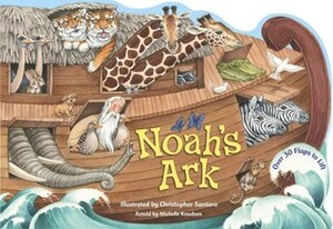 Noah's Ark by Christopher Santoro, Michelle Knudsen