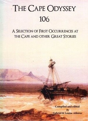 A Selection of First Occurrences at the Cape and Other Great Stories (The Cape Odyssey 106) by Louise Athiros, Gabriel Athiros