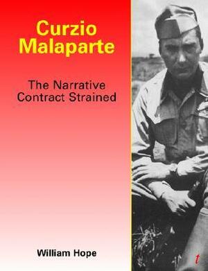 Curzio Malaparte: The Narrative Contract Strained by William Hope