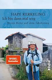 Ich bin dann mal weg: Meine Reise auf dem Jakobsweg by Hape Kerkeling