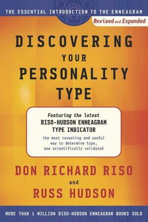 Discovering Your Personality Type: The Essential Introduction to the Enneagram by Don Richard Riso