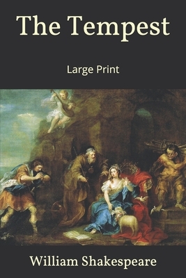 The Tempest: Large Print by William Shakespeare