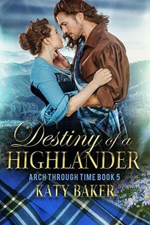 Destiny of a Highlander by Katy Baker