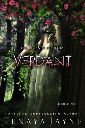 Verdant (The Legends Of Regia, #3 by Tenaya Jayne