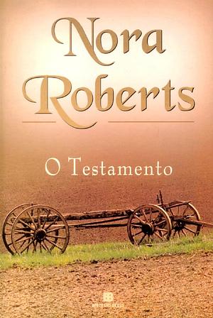 O Testamento by Nora Roberts