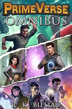 PrimeVerse Omnibus: A Complete LitRPG Trilogy: Books 1-3 + Bonus Short Story by R.K. Billiau