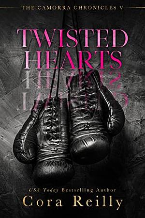 Twisted Hearts by Cora Reilly