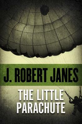 The Little Parachute by J. Robert Janes