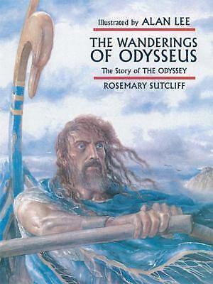 The Wanderings of Odysseus: The Story of the Odyssey by Rosemary Sutcliff