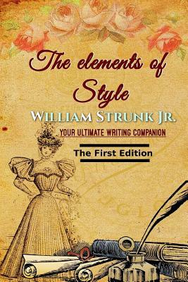 The Elements of Style, First Edition by William Strunk Jr
