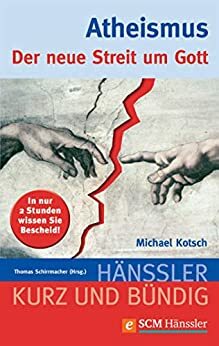 Atheismus (Kurz und bündig) by Thomas Schirrmacher, Michael Kotsch