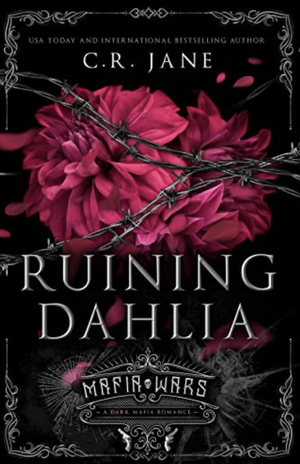 Ruining Dahlia by C.R. Jane