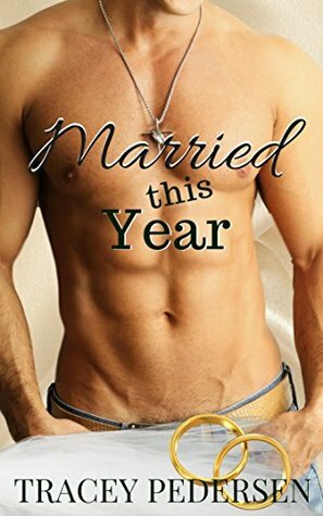 Married This Year by Mikaela Pederson, Tracey Pedersen