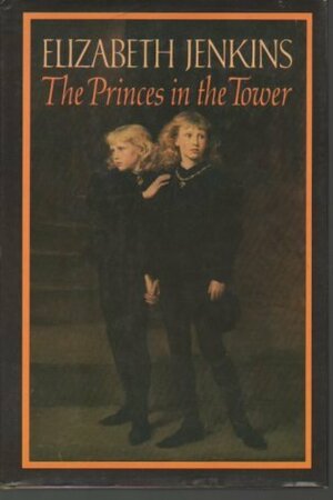 The Princes in the Tower by Elizabeth Jenkins