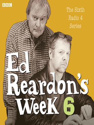 Ed Reardon's Week--The Complete Sixth Series by Andrew Nickolds, Christopher Douglas