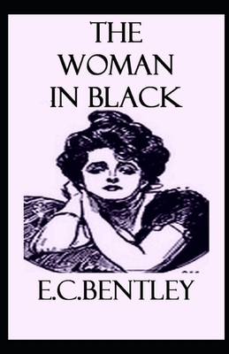 The Woman in Black Illustrated by E. C. Bentley